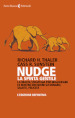 Nudge. La spinta gentile. La nuova strategia per migliorare le nostre decisioni su denaro, salute, felicità. L'edizione definitiva